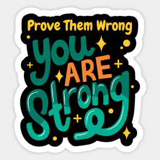 Inspire with Motivational Quote: Prove Them Wrong Sticker